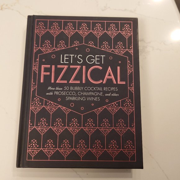 Other - Let's Get Fizzical- Cocktail Recipes